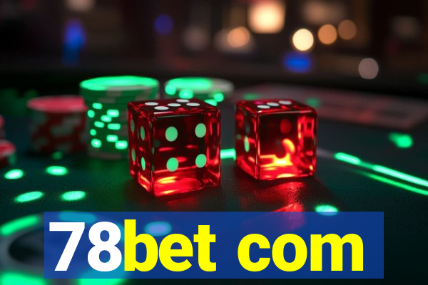 78bet com